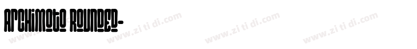 Archimoto Rounded字体转换
